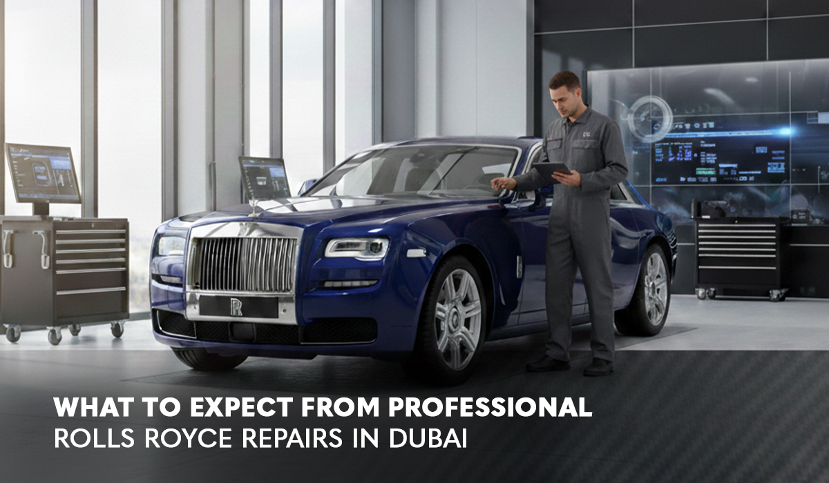 Rolls Royce Repair in Dubai – Expert Tips to Protect Your Investment (2026 Guide)